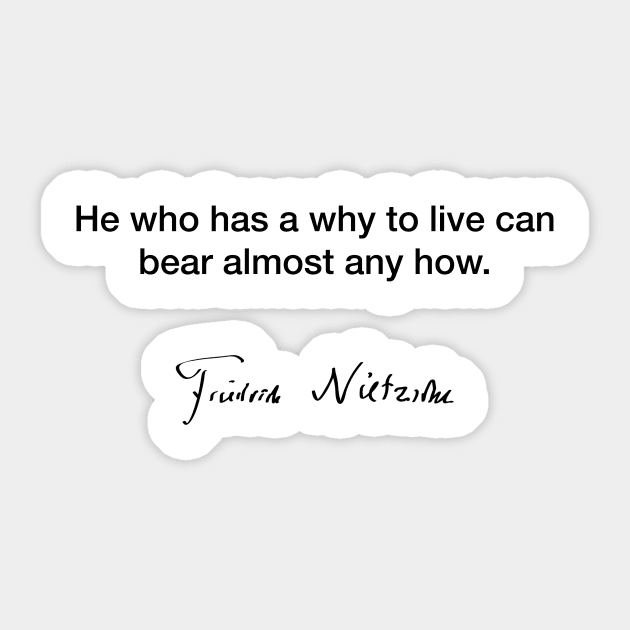 He who has a why  - Friedrich Nietzsche Sticker by Modestquotes